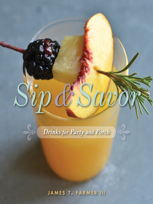 Title details for Sip & Savor by James T. Farmer - Available